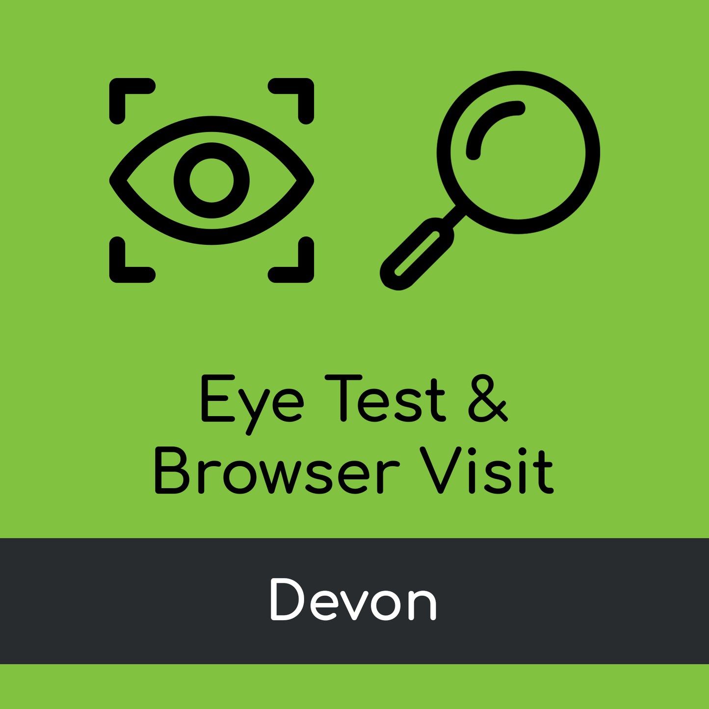 Eye Test & Browser Visit - Devon