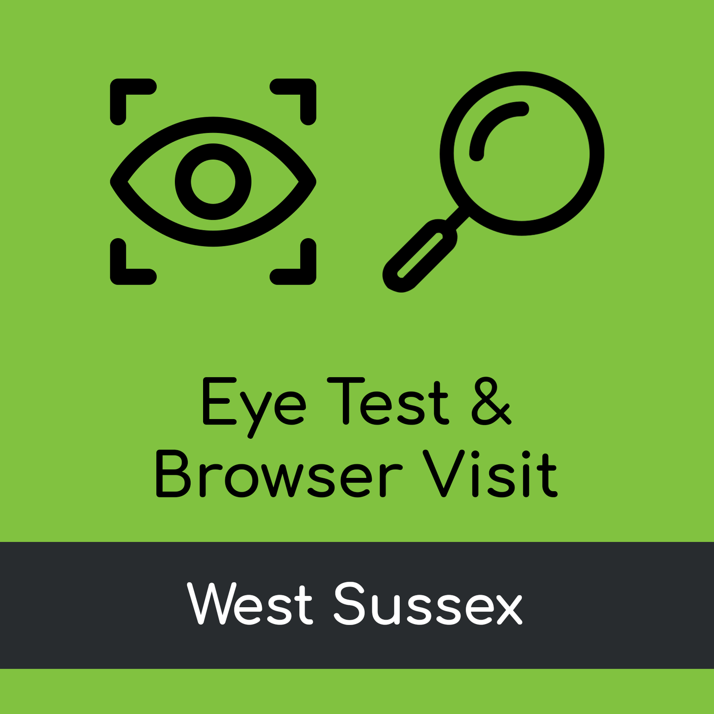 Eye Test & Browser Visit - West Sussex