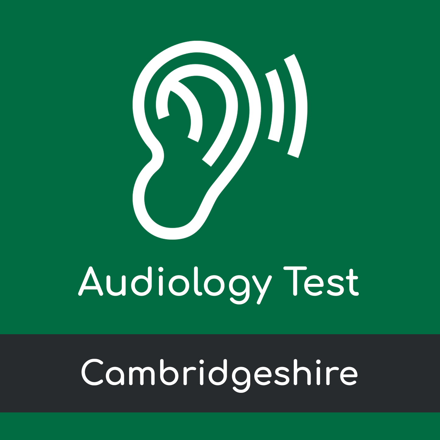Audiology Test Visit - Cambridgeshire