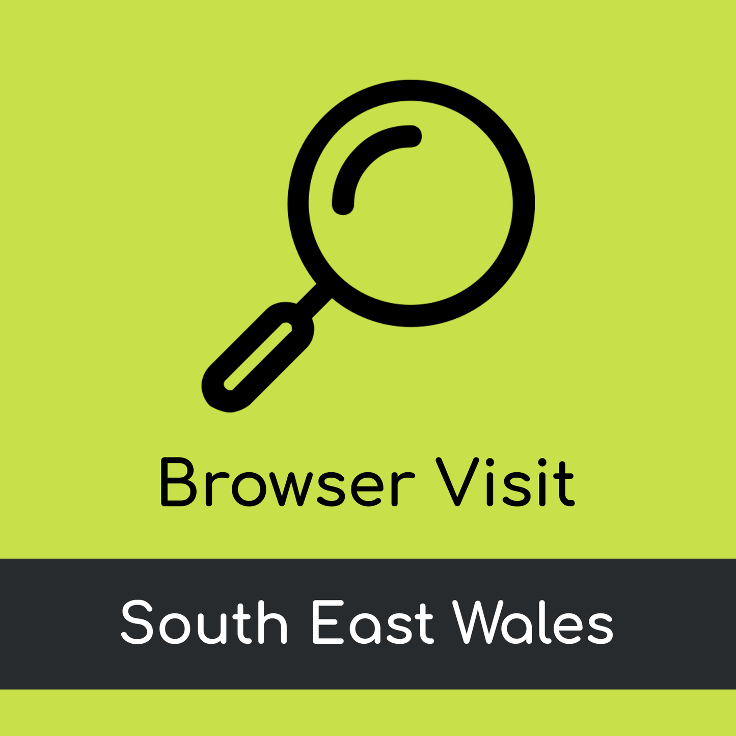Browser Visit - South East Wales