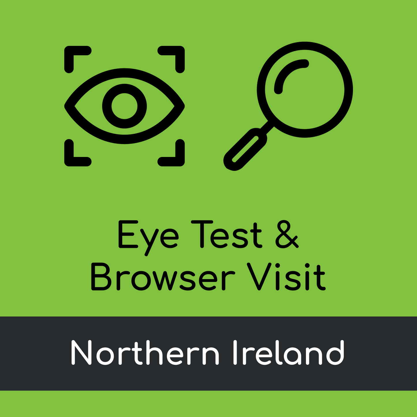 Eye Test & Browser Visit - Northern Ireland