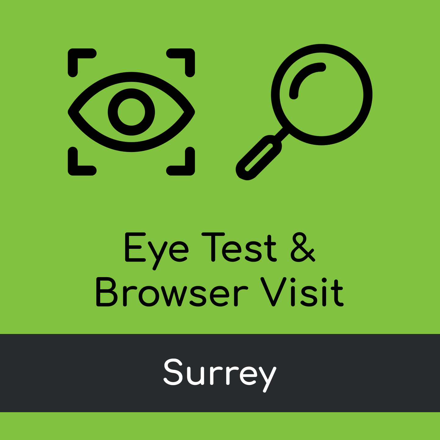 Eye Test & Browser Visit - Surrey