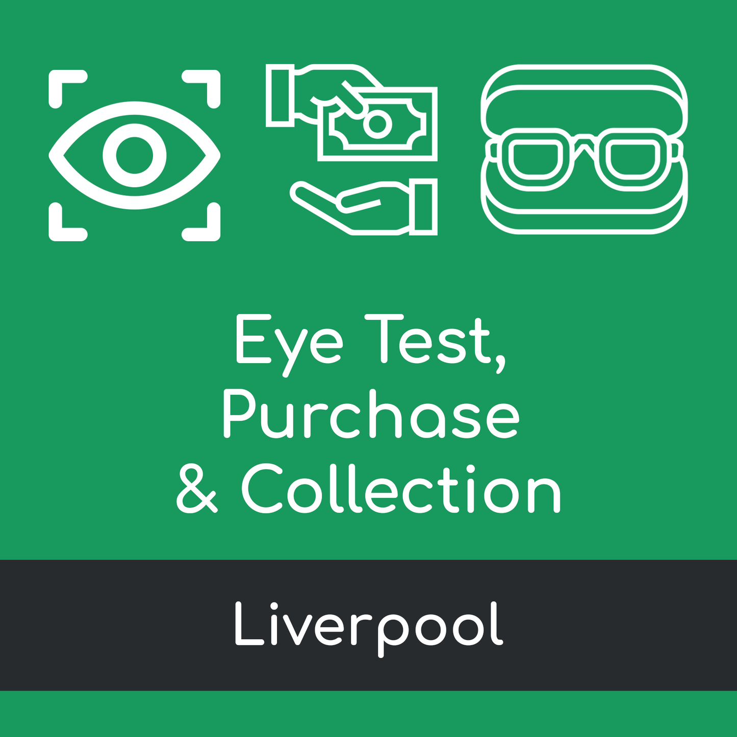 Eye Test, Purchase & Collection Visit - Liverpool