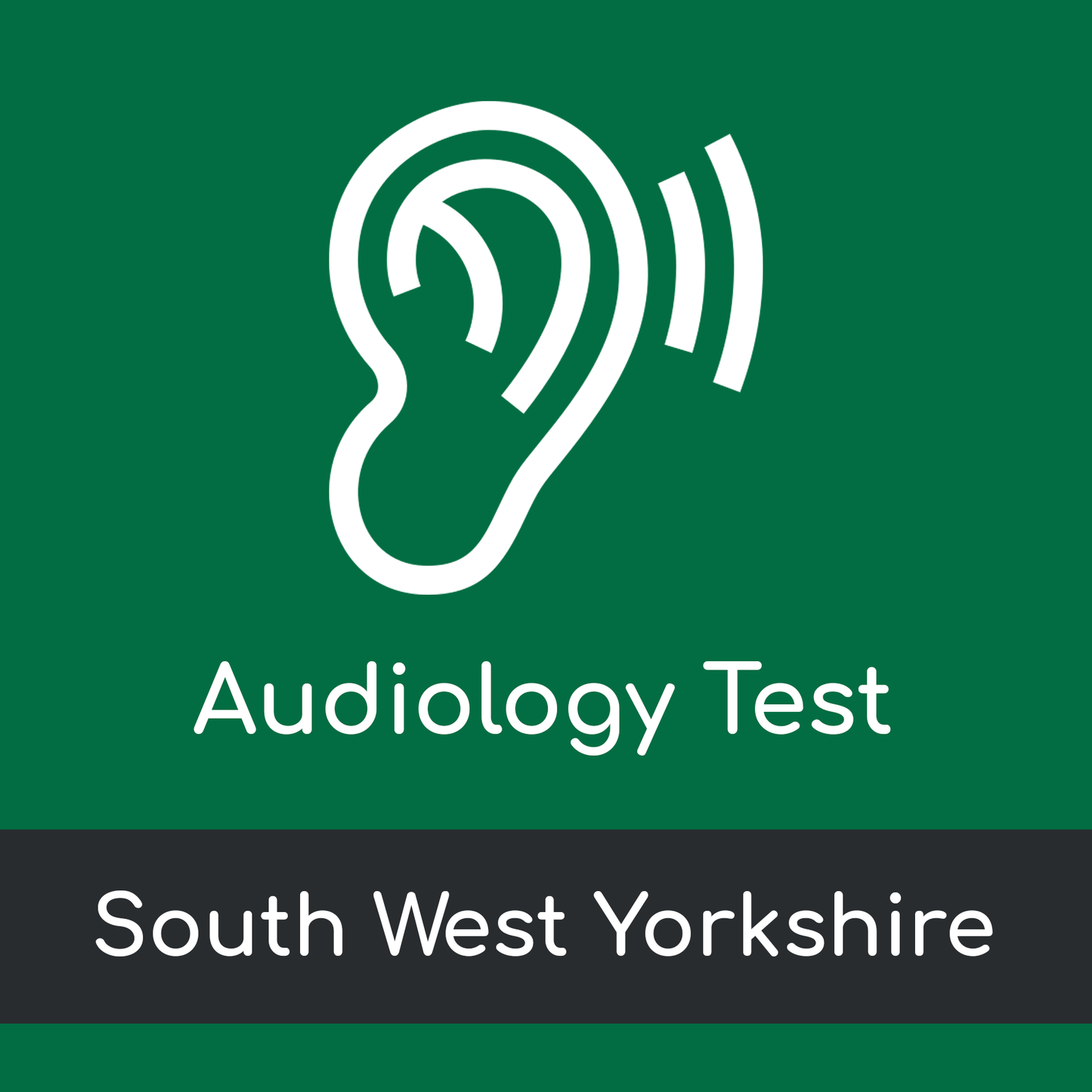 Audiology Test Visit - South West Yorkshire