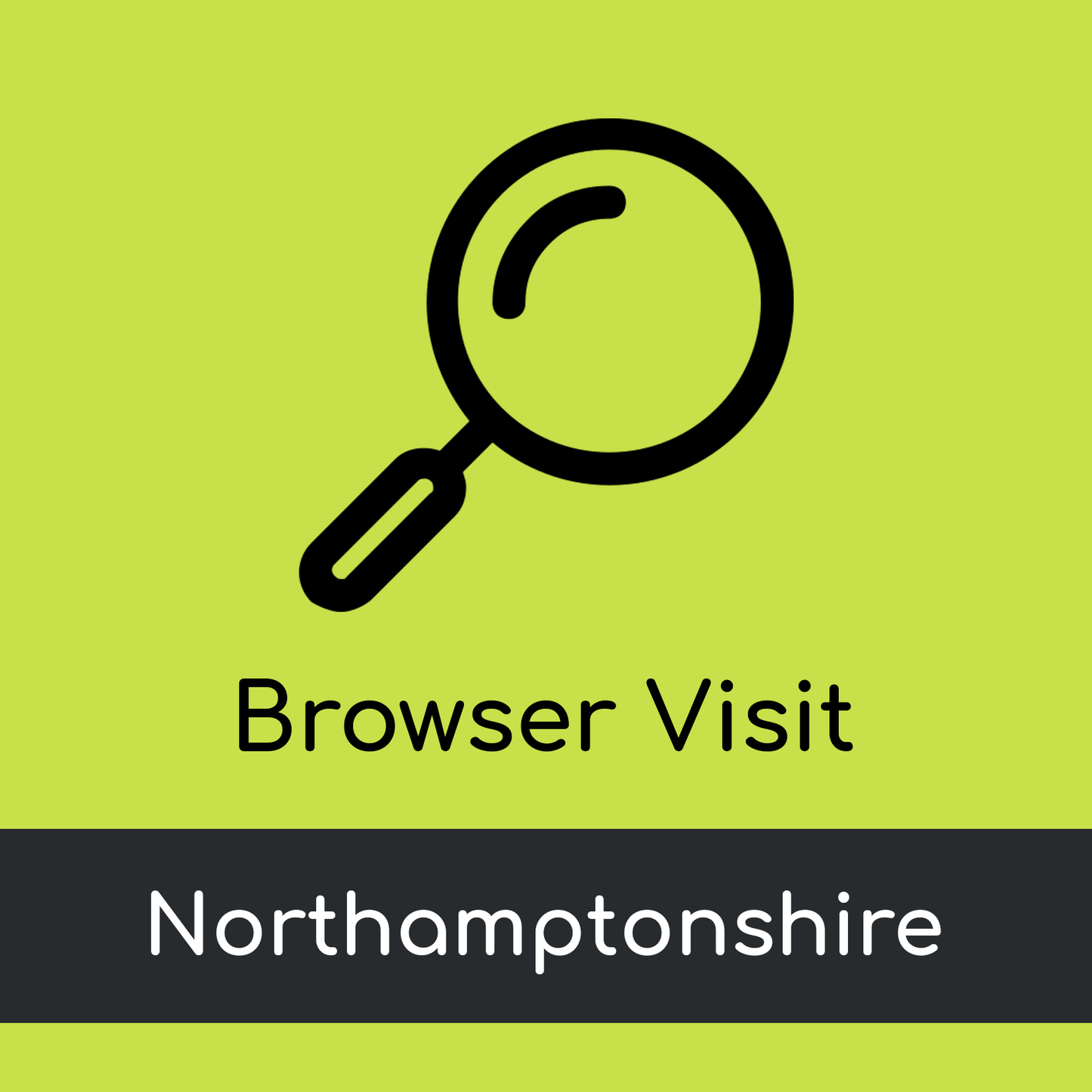 Browser Visit - Northamptonshire
