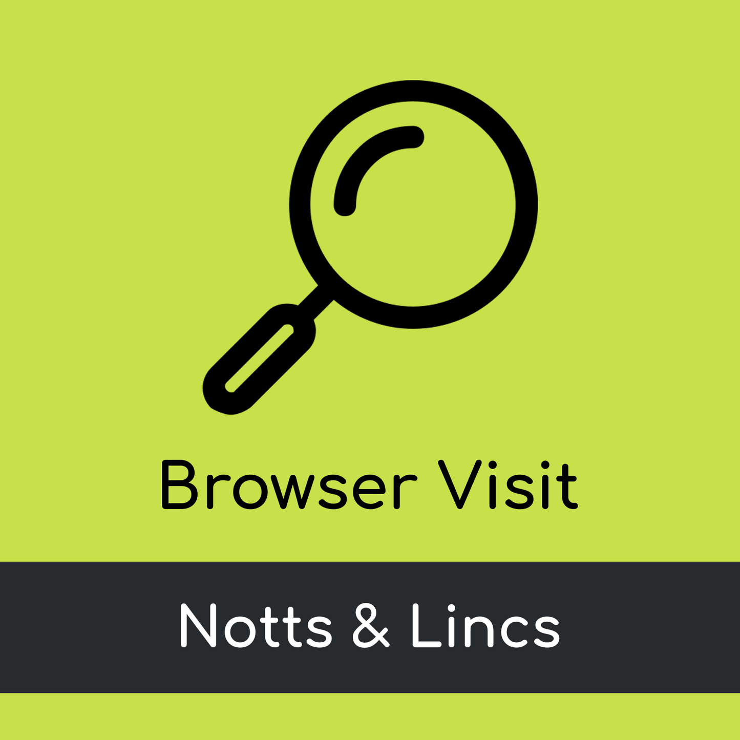 Browser Visit - Notts & Lincs