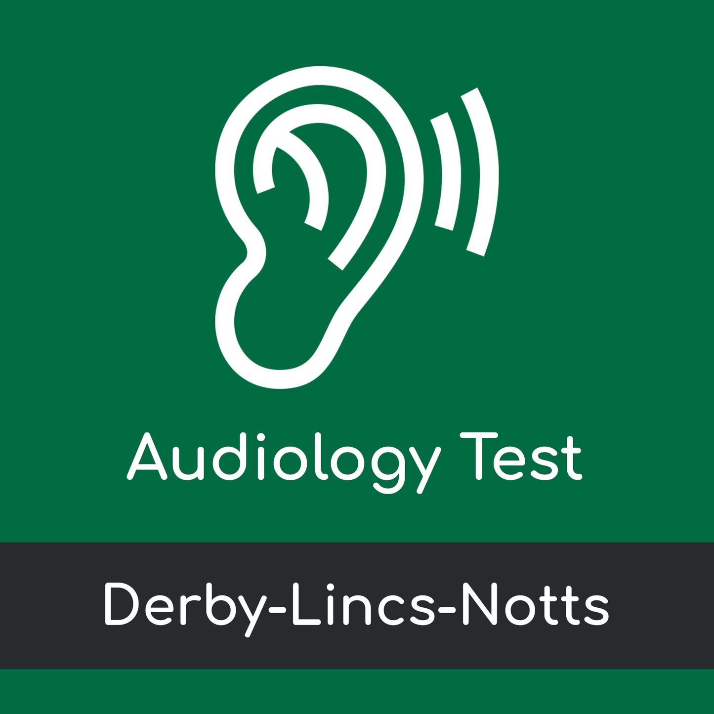 Audiology Test Visit - Derby & Leicester