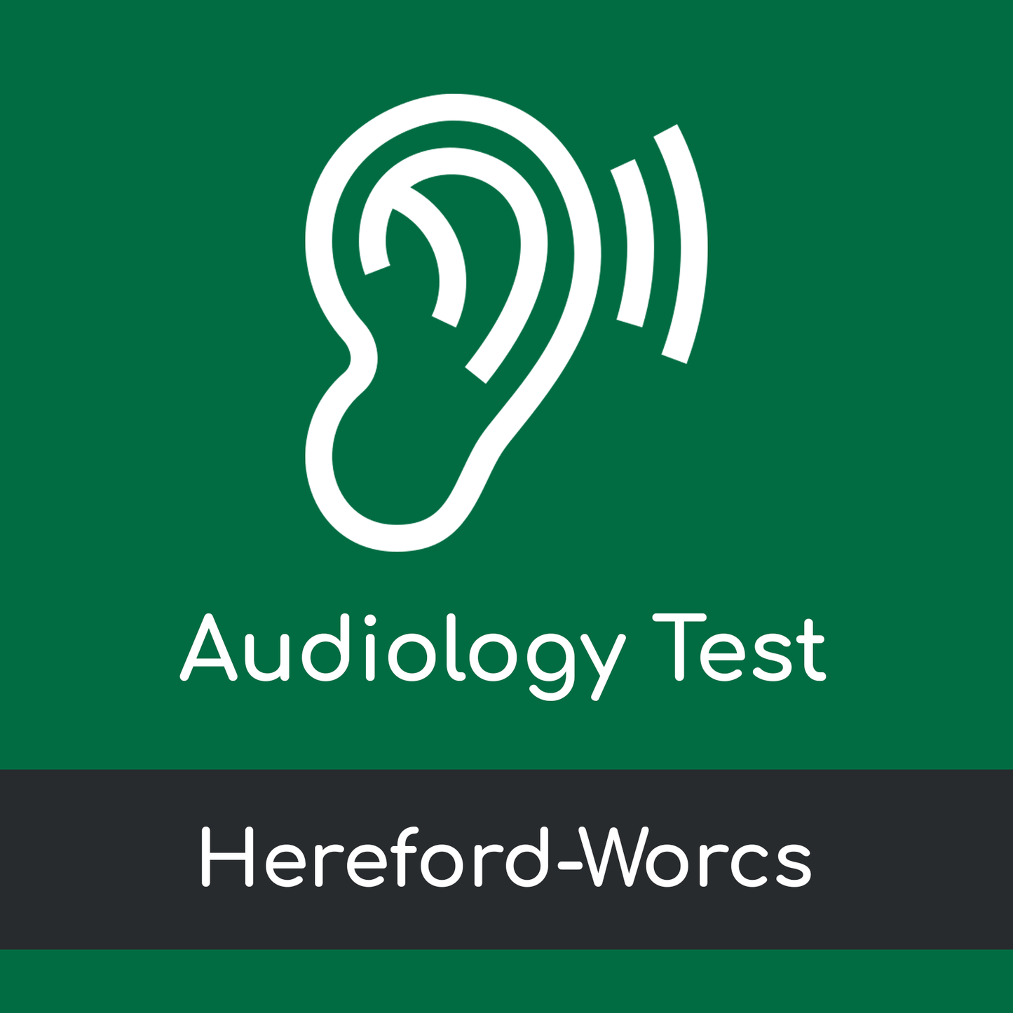Audiology Test Visit - Hereford-Worcs