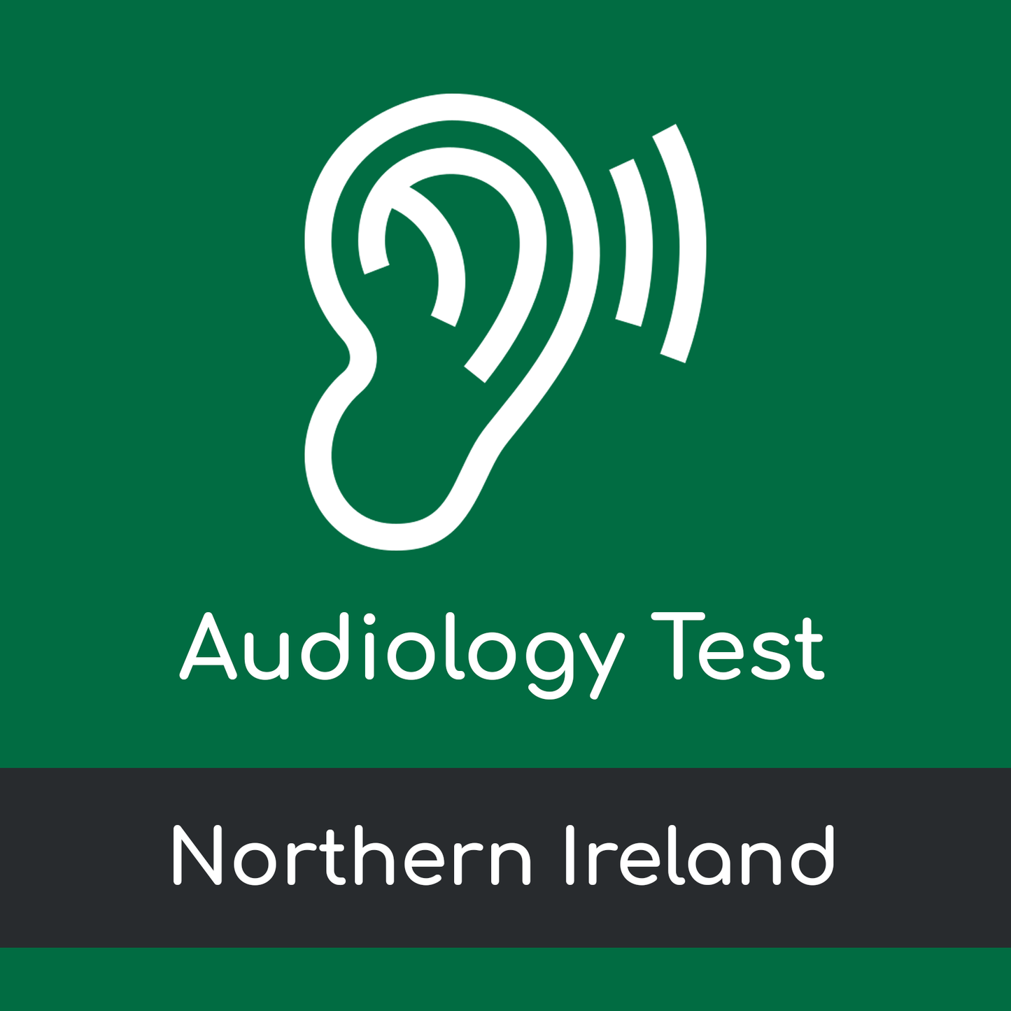 Audiology Test Visit - Northern Ireland
