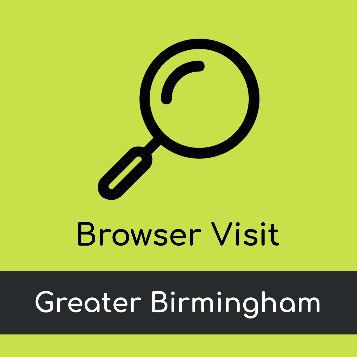 Browser Visit - Greater Birmingham