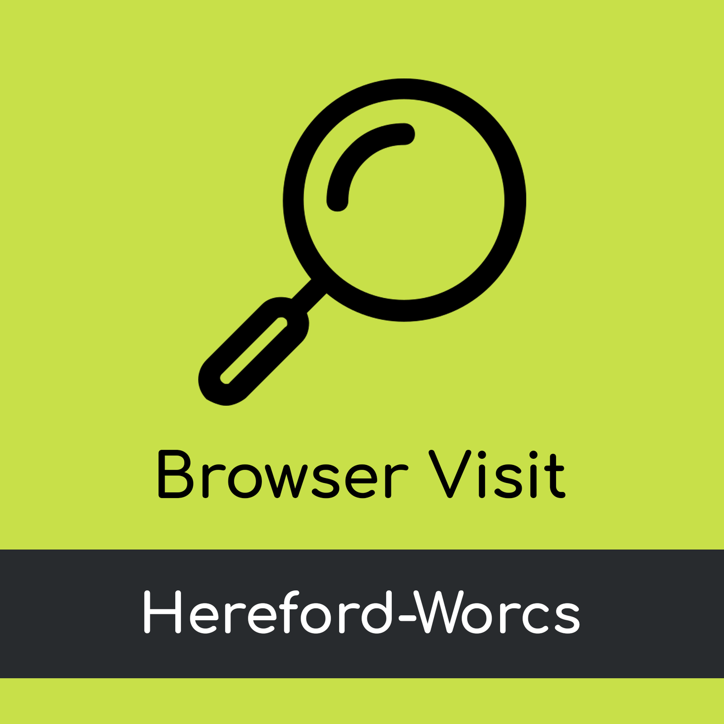 Browser Visit - Hereford-Worcs