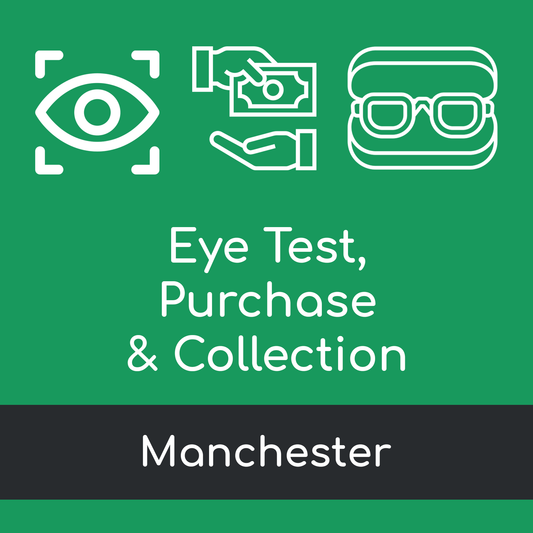 Eye Test, Purchase & Collection Visit - Manchester